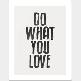 Do What You Love black and white by The Motivated Type Posters and Art